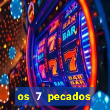 os 7 pecados capitais filme